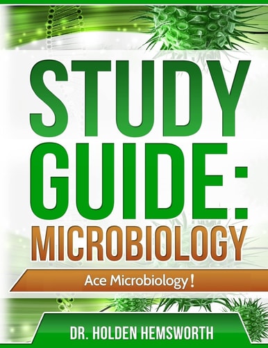 Ace Microbiology! The EASY Guide to Ace Microbiology
