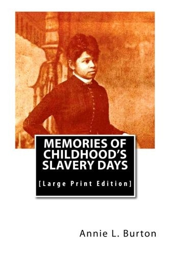 Memories of Childhood's Slavery Days [Large Print Edition]