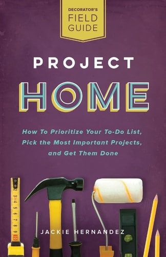 Project Home How to Prioritize Your To-Do List, Pick the Most Important Projects, and Get Them Done