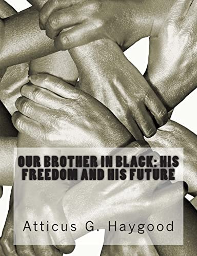 Our Brother in Black His Freedom and His Future