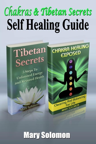 Chakras and Tibetan Secrets Self Healing Guide