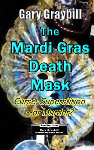 The Mardi Gras Death Mask Curse, Superstition Or Murder?