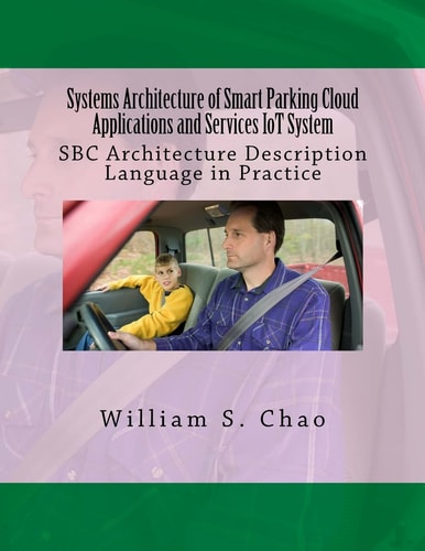 Systems Architecture of Smart Parking Cloud Applications and Services IoT System SBC Architecture Description Language in Practice