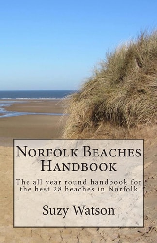 Norfolk Beaches Handbook The All Year Round Handbook for the Best 28 Beaches in Norfolk