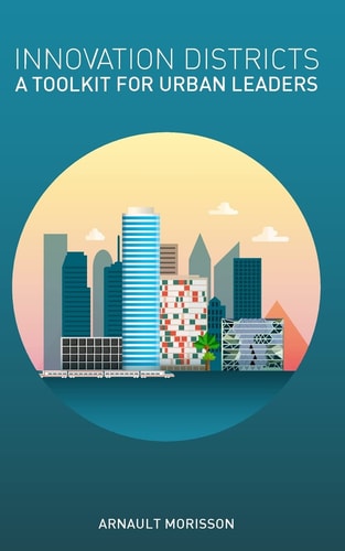 Innovation Districts A Toolkit for Urban Leaders