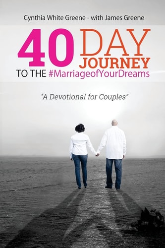 40 Day Journey to The #MarriageofYourDreams A Devotional for Couples