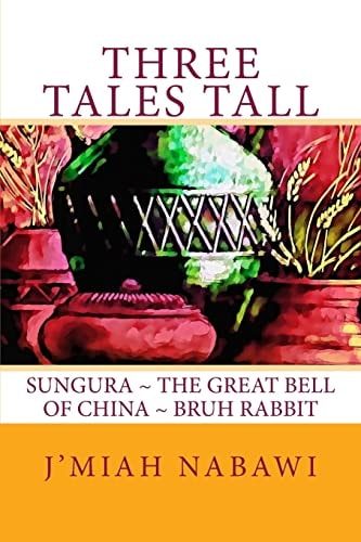 Three Tales Tall Sungura. The Great Bell of China. Bruh Rabbit