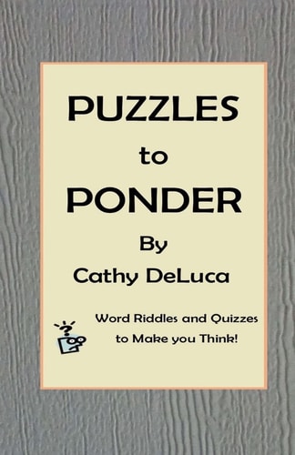 Puzzles to Ponder Word Riddles and Quizzes to Make You Think!