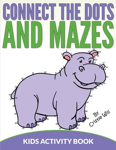 Connect the Dots and Mazes Kids Activity Book
