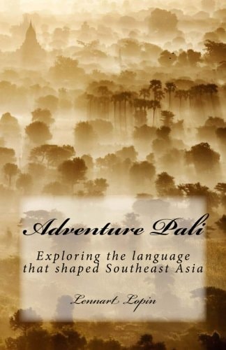 Adventure Pali Exploring the Language That Shaped Southeast Asia