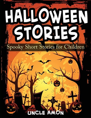 Halloween Stories Spooky Short Stories for Children