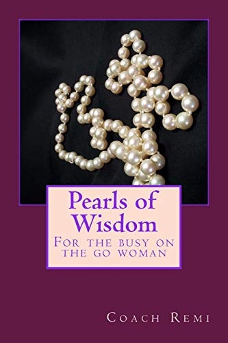Pearls of Wisdom For the Busy on the Go Woman