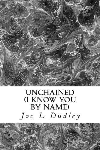 Unchained I Know You By Name