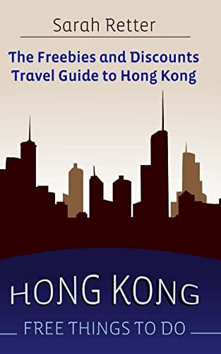 Hong Kong: Free Things to Do The Freebies and Discounts Travel Guide to Hong Kong