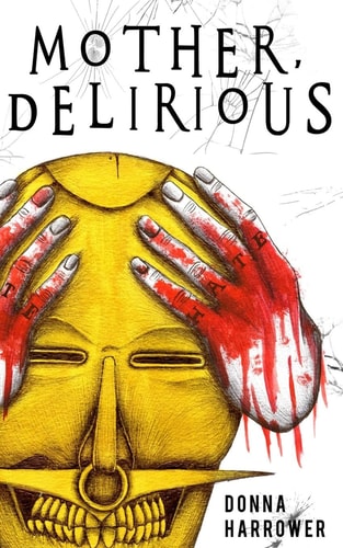 Mother, Delirious