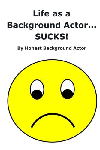 Life As a Background Actor... SUCKS!