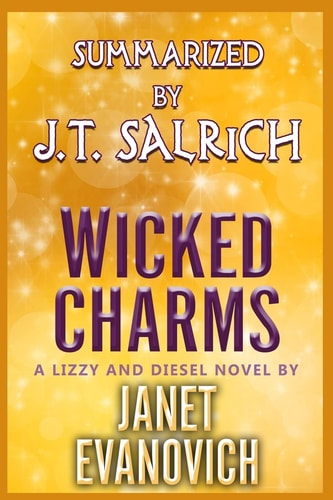 Wicked Charms A Lizzy and Diesel Novel by Janet Evanovich - Summarized
