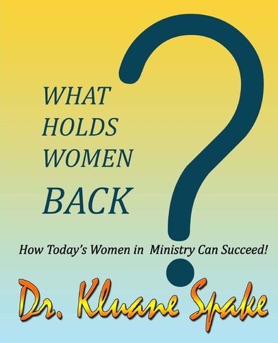 What Holds Women Back? How Today's Women in Ministry Can Successfully Promote!
