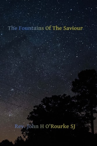The Fountains of the Saviour Reflections for the Holy Hour