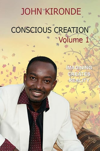Conscious Creation Volume 1