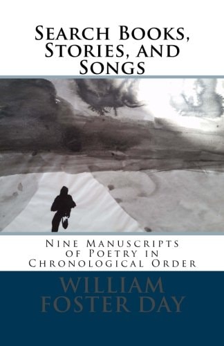 Search Books, Stories, and Songs Eight Manuscripts of Poetry in Chronological Order
