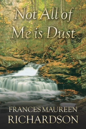 Not All Of Me Is Dust