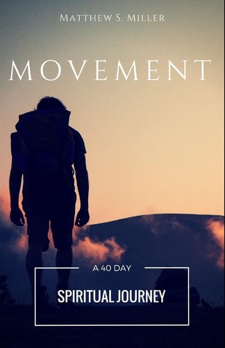 Movement A 40 Day Spiritual Journey