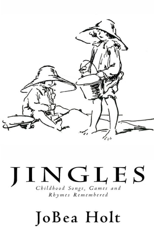 Jingles Childhood Songs, Games and Rhymes Remembered