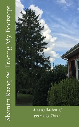 Tracing My Footsteps A Compilation of Poems by Sheen