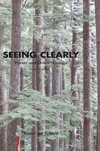 Seeing Clearly Poetry and Other Musings
