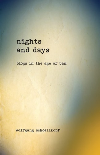 Nights and Days Blog in the Age of Bam
