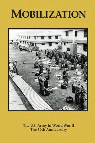 Mobilization The U.S. Army In World War II: The 50th Anniversary