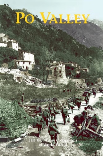 Po Valley The U. S. Army Campaigns of World War II