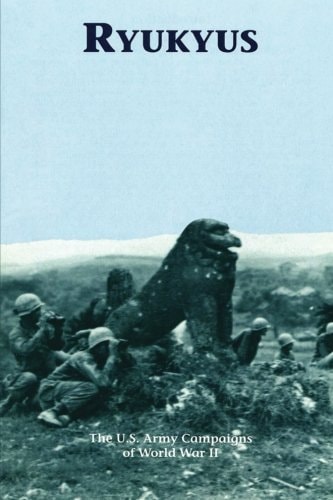 Ryukyus The U. S. Army Campaigns of World War II