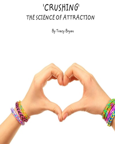 'Crushing' The Science Of Attraction