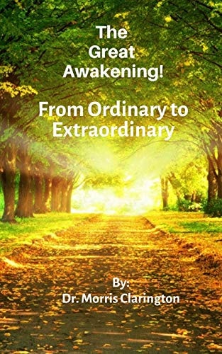 The Great Awakening! From Ordinary to Extraordinary