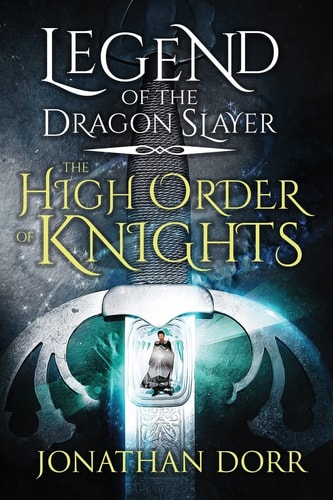 Legend of the Dragon Slayer The High Order of Knights