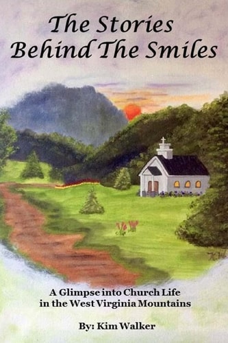The Stories Behind The Smiles A Glimpse Into Church Life In The West Virginia Mountains.