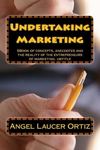 Undertaking Marketing Undertaking Is Learning Without Losing