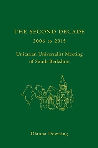 The Second Decade 2006 - 2015 -- Unitarian Universalist Meeting of South Berkshire