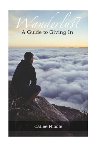 Wanderlust A Guide to Giving In