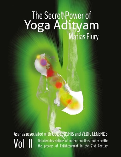 The Secret Power of Yoga Adityam Vol 2 Asanas Associated with Gods, Rishis and Vedic Legends