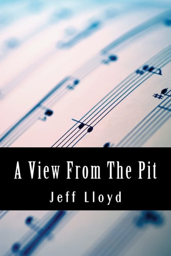 A View From The Pit An Autobiography of Orchestral Life.