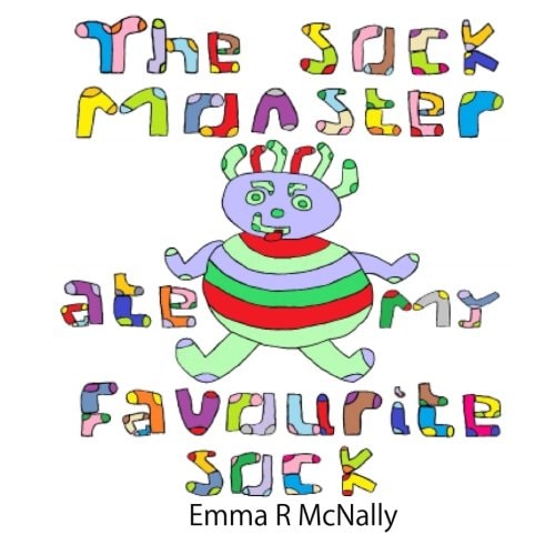 The Sock Monster Ate My Favourite Sock
