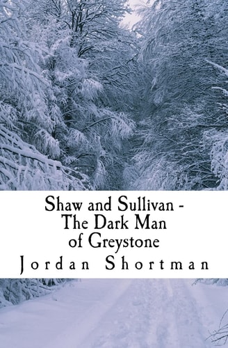 Shaw and Sullivan The Dark Man of Greystone