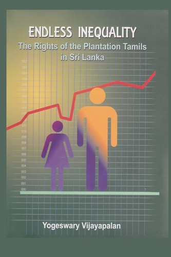 Endless Inequality The Rights of Plantation Tamils in Sri Lanka