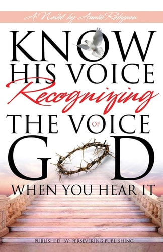 Know His Voice... Recognizing The Voice Of God, When You Hear It.