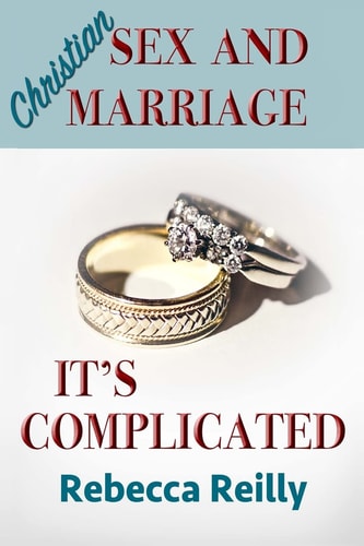 Christian Sex and Marriage It's Complicated