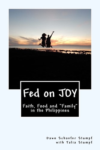 Fed on JOY Faith, Food and Friends in the Philippines