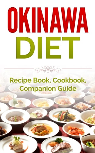 Okinawa Diet Recipe Book, Cookbook, Companion Guide